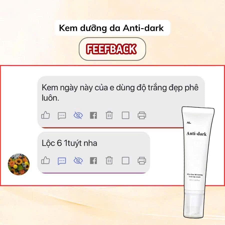 Anti Dark cream spf 30+ kem dưỡng ngày phù hợp mọi da dầu mụn nám sạm thâm - tone đẹp tệp màu da