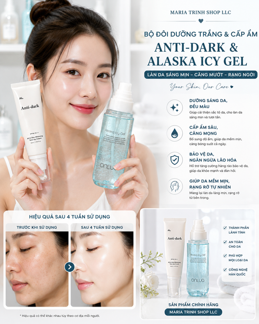 Combo anti dark cream & Alaska icy gel - Dưỡng trắng ngày ức chế sắc tố sạm khoẻ da căng bóng